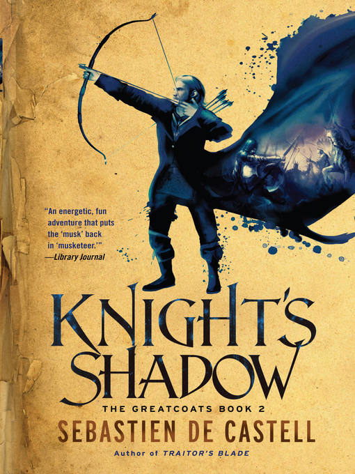 Title details for Knight's Shadow by Sebastien de Castell - Wait list